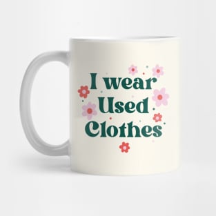 I Wear Used Clothes Mug